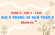 Bài 5 trang 35 SGK Toán 8 Tập 1 Chân trời sáng tạo